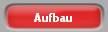 Aufbau